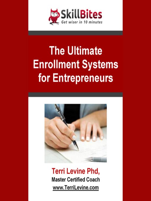 Title details for The Ultimate Enrollment Systems for Entrepreneurs by Terri Levine - Available